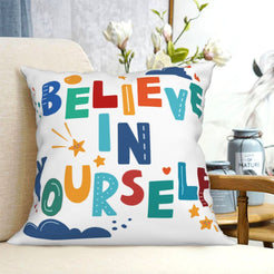 short-pile plush polyester pillow cover with Believe in Yourself lettering, shown on a cream sofa