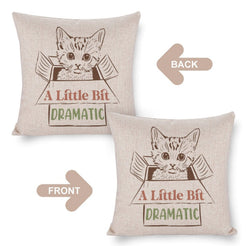 Front and reverse views of a linen-look pillow cover with cat and A Little Bit Dramatic quote